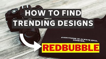 How to Find Trending Designs on RedBubble That Will Sell -RedBubble Trending Searches