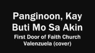 Panginoon, Kay Buti Mo Sa Akin by First Door of Faith Church Valenzuela (cover) chords