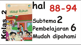 Tematik Kelas 2 : Tema 1 Subtema 2 Pembelajaran 6 (HIDUP RUKUN)