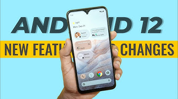 Google Android 12  First Look and Features are here!