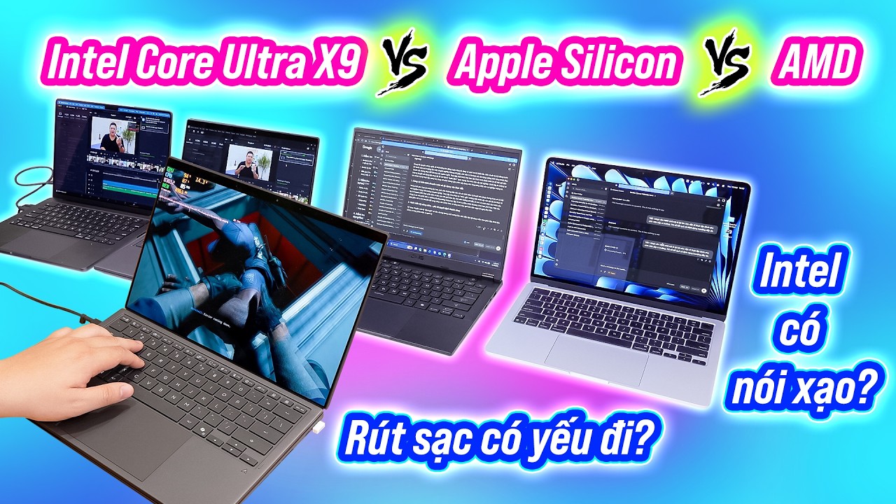 So sánh Intel Core Ultra X9 với Apple M4 / M5 vs AMD Ryzen AI 9 300 ...