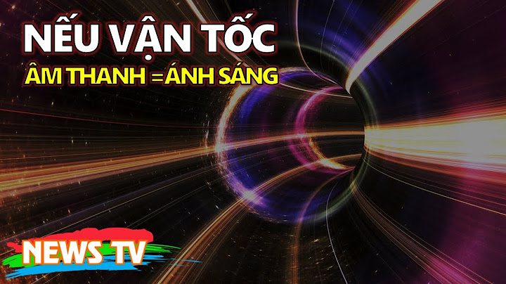 So sánh tốc độ âm thanh và ánh sáng năm 2024