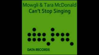 Tara McDonald & Mowgli "CAN'T STOP SINGING"  (GRAMOPHONEDZIE REMIX)