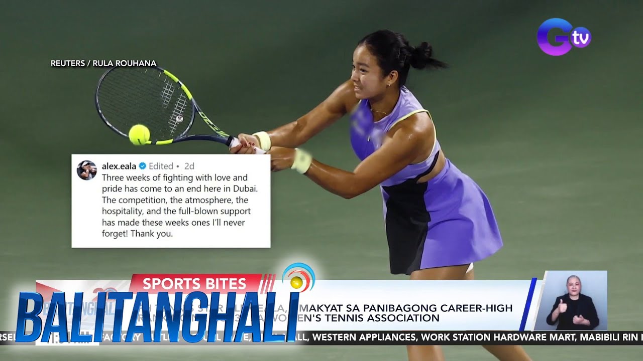 Alex Eala, umakyat sa panibagong career-high ranking sa Women's Tennis Association | Balitanghali