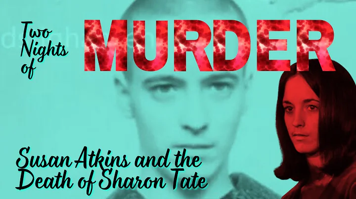 Susan Atkins: Two Nights of Murder (A Manson Family Story)