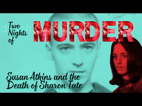 Susan Atkins: Two Nights of Murder (A Manson Family Story)