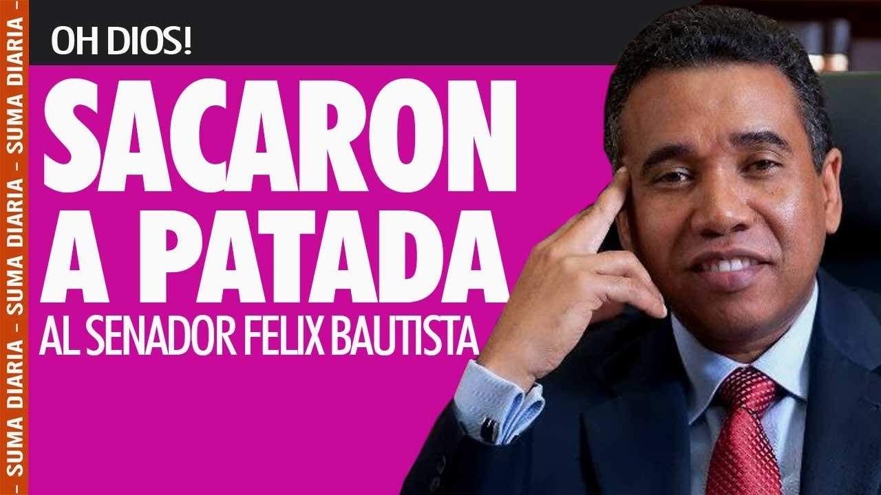 visa signature Sacaron a patada al Senador Felix Bautista - Suma Diaria