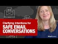 How to Clarify Your Intention for a Safe Email Conversation Email