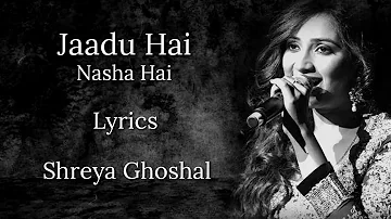 Jadu Hai Nasha Hai (LYRICS) - Shreya Ghoshal | Jism | M.M. Kreem, Neelesh Mishra | John A, Bipasha B