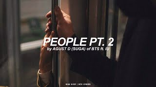 People Pt. 2 ft. IU | Agust D / Suga (BTS - 방탄소년단) English Lyrics