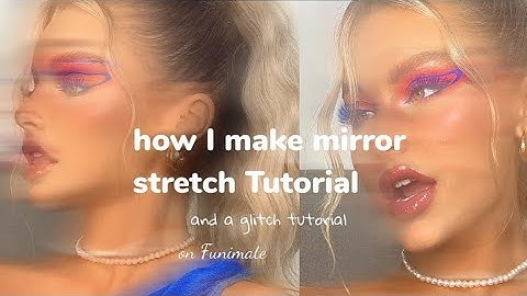 how I make a mirror stretch Tutorial on Funimate and a glitch