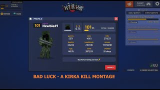 Bad Luck - A Kirka.io Kill Montage