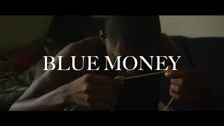 RomeG Ft AyooAgo-BlueMoney (OFFICIAL TRAILER)