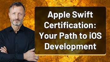 Apple Swift Certification: Your Path to iOS Development