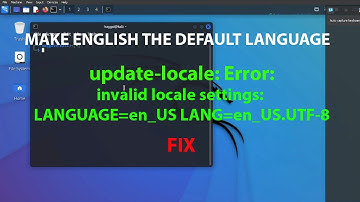 LINUX  ERROR FIX:update-locale: Error: invalid locale settings:  LANGUAGE=en_US LANG=en_US.UTF-8