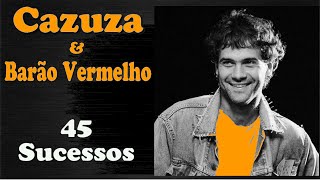 Cazuza&BarãoVermelho - 45 Sucessos