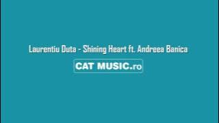 Laurentiu Duta - Shining Heart ft. Andreea Banicaa.!