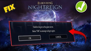 Fix Elden ring Nightreign failed to log in to the game server