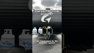 Can you catch the propane?