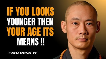 7 Hidden Reasons Why You Look Younger Than Your Age || Shi Heng Yi Best Motivation Speech