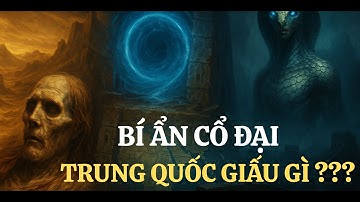 TOP 7 Bí Ẩn Cổ Đại Ở Trung Quốc Khiến Giới Khoa Học Và Toàn Thế Giới Sững Sờ!