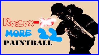 Roblox-22 MORE PAINTBALL!!!! (Commentary)