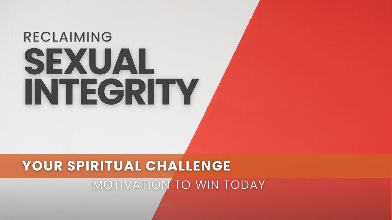 Reclaiming Sexual Integrity - May 2