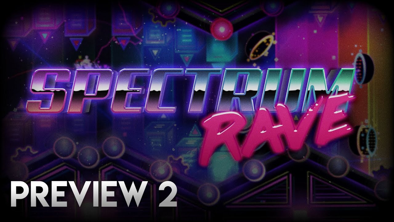 Geometrydash Spectrum Rave Geometry Dash | Spectrum Rave By: Ryder(me), Manix648, Goose, & More ...
