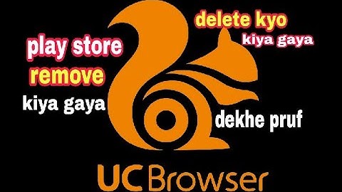 Uc browser || uc browser remove on Google play store ||