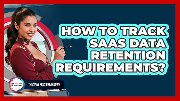 How To Track SaaS Data Retention Requirements?