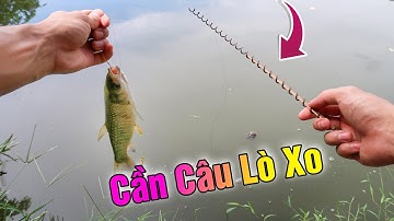 Thử chế tạo cần câu Lò Xo Siêu Dẻo cân hết các loại cá | Lạ Vlog ( make a fishing rod with a spring)