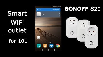 SONOFF S20 - Smart WiFi Electric Outlet for $10. Smart home
