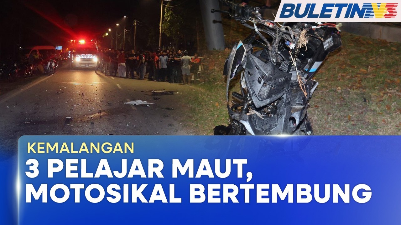 KEMALANGAN | Tiga Pelajar Maut, Seorang Parah Motosikal Bertembung