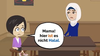 Deutsch lernen | Mama! hier ist es nicht Halal.