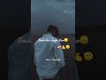 Intezar Itna Bhi Mat Karana || Short video Sad video Broken heart WhatsApp status 😉