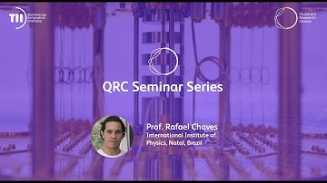 QRC Seminar Series - Prof. Rafael Chaves