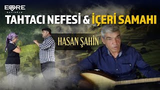 Hasan Şahin - Tahtacı Nefesi & İçeri Semahı Resimi
