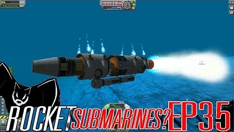 Kerbal Space Program Sandbox 35 "Rocket Submarines Success" - Kind of.