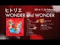 ヒトリエ『WONDER and WONDER』トレーラー / HITORIE - WONDER and WONDER trailer