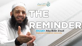 The Reminder, How Allah Chose To Describe The Quran | UK TOUR | Abu Bakr Zoud