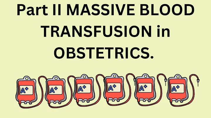 Part II MASSIVE BLOOD TRANSFUSION OBSTETRICS | aqorn learning | @rahat2021