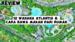 Bisa Bawa Makanan dari Rumah di Atlantis Ancol | 12 Wahana Atlantis Water Adventures Ancol