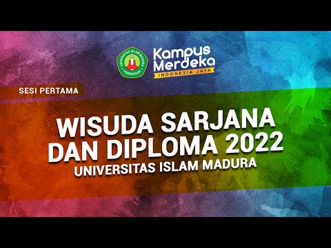 🔴[LIVE] Wisuda Sarjana Ke-XVI dan Diploma Ke-X | Universitas Islam Madura | Lensa UIM | Sesi 1