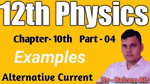 12th Physics Chapter 10th | Example 10.1 - 10.7 | Alternative Current | Part - 4 | RBSE