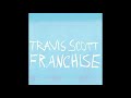 Travis Scott ft Young Thug & M I A - FRANCHISE (Slowed   Reverb) 432 HZ