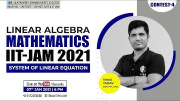 IIT-JAM MATHEMATICS | LINEAR ALGEBRA | CONTEST 04: SYSTEM OF LINEAR EQUATION