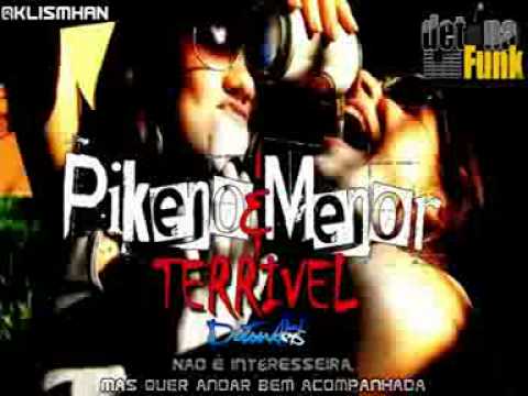 PIKENO E MENOR - QUE NOVINHA TERRIVEL ♫♪ LANAMENTO 2011