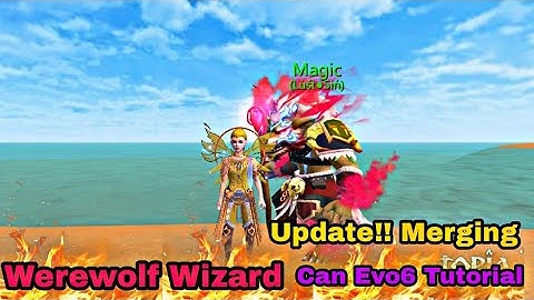 Werewolf Wizard Can Evo6:Stats Explain Tutorial:Utopia Origin