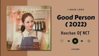 [NO ADS - 1 Hour] Haechan NCT — Good Person | OST Friends