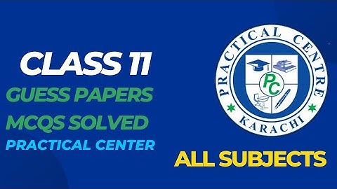 Class 11 | Practical Centre | Comprehensive Papers 2023 | All subjects Mcq